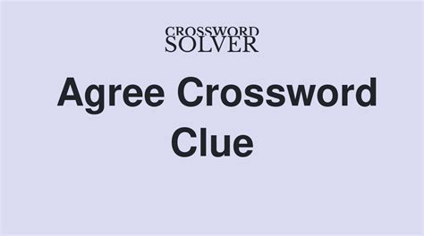 agree crossword clue|We totally agree crossword clue